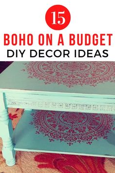 a blue table with red flowers on it and text overlay that reads 15 boho on a budget diy decor ideas