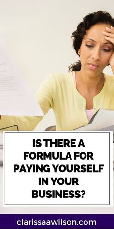 a woman sitting at a desk with her hand on her head and the words is there a formula for paying yourself in your business