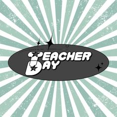 a black and white sign that says teacher day with stars on the bottom of it