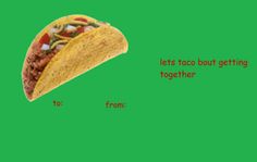 a taco with the words let's taco but getting together to from