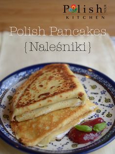 a plate with some food on it and the words polish pancakes / nalesniki