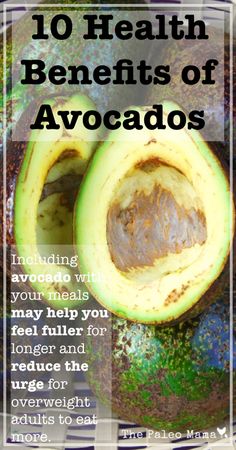 an avocado cut in half with the words 10 health benefits of avocados