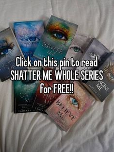 a pile of books with the words click on this pin to read shattered me whole series for free