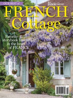 the front cover of french cottage magazine, featuring wistery flowers and potted plants