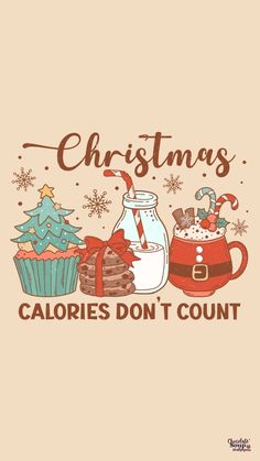 a t - shirt that says christmas calories don't count with cupcakes and