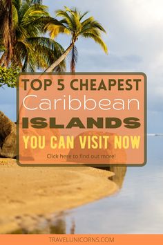 a sign that says top 5 cheapest caribbean islands you can visit now