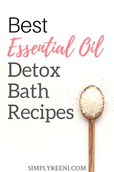 Best Essential Oil Detox Bath Recipes - Simply Reeni Sugar Detox Cleanse, Essential Oils Bath