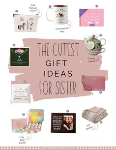 the cutest gift ideas for sister