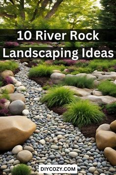 a rock garden with grass and rocks in the middle, text overlay reads 10 river rock landscaping ideas