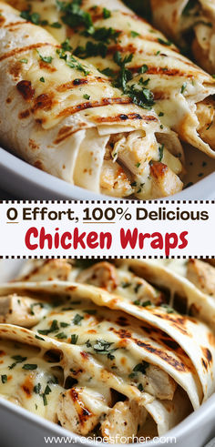 chicken wraps with herbs on top in a white casserole dish text reads, 6 effort, 100 % delicious chicken wraps