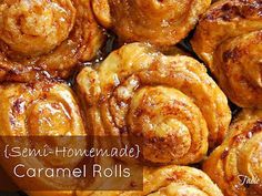 some cinnamon rolls sitting on top of each other in front of the words, sem - homemade caramel rolls