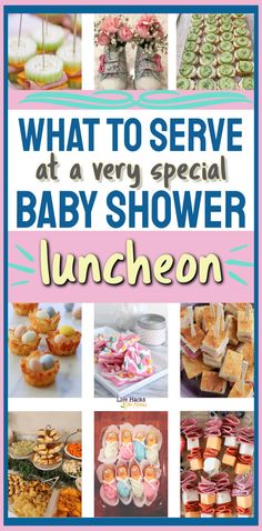 what to serve at a very special baby shower luncheon - so many delicious treats