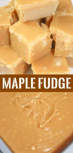 several pieces of fudge are stacked on top of each other with the words maple fudge in front of them