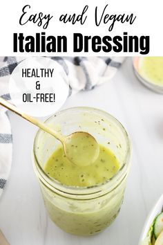 an easy and vegan italian dressing recipe in a jar with a spoon on the side