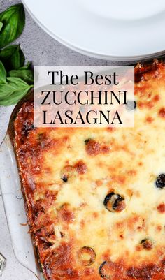 the best zucchini lasagna recipe is made with cheese and spinach