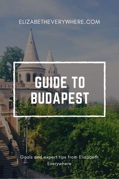 a castle with the words guide to budapest on it and an image of trees in front