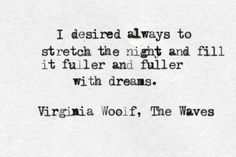 an old typewriter with the words i desired always to stretch the night and fill it full