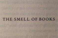 the smell of books written in black ink