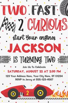 a race car birthday party card with the words two fast 2 curiouss start your engines jackson is turning two