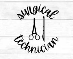 the words surgical technician and scissors are drawn in black ink on a white wood background