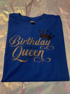 18th Queen Birthday shirts Birthday Squad Shirts Ideas, Blue Pre-shrunk Shirt For Birthday, Gold Graphic Print Top For Birthday, Gold Top With Graphic Print For Birthday, Gold Top With Graphic Print, Blue Graphic Print Top For Birthday Gift, Blue Tops With Text Print For Birthday, Shirts Ideas For Women, Birthday Squad Shirts