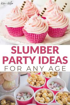 cupcakes and desserts are arranged on a table with text overlay that says slumber party ideas for any age