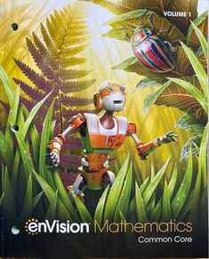 the book cover for envision mathemaaticss common core, featuring an image of a robot