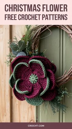 a crocheted christmas flower wreath hanging on a door with text overlay that reads, free crochet pattern