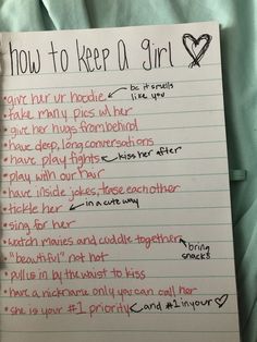 a piece of paper with writing on it that says, how to keep a girl