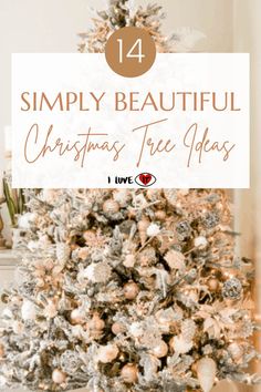 a christmas tree with the words, simply beautiful christmas tree ideas i love on it