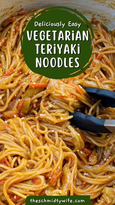 a pot filled with noodles and vegetables next to the words delicious easy vegetarian teriya noodles