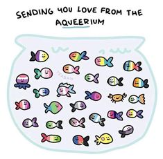 an aquarium filled with lots of different types of fish in it's mouth and the words sending you love from the aquarium