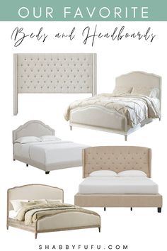 four different types of beds and headboards with text overlay that reads, our favorite beds and headboards