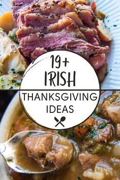 two pictures with the words, 19 + irish thanksgiving ideas and an image of meat in gravy