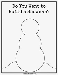 a snowman is shown with the words do you want to build a snowman?