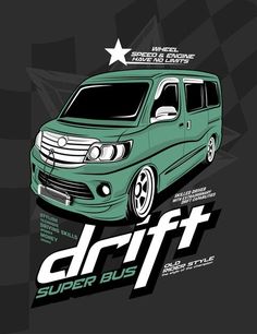 a green van with the words drift super bus written on it's front end