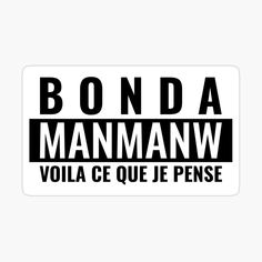 a sticker with the words bonda mannnv in black and white