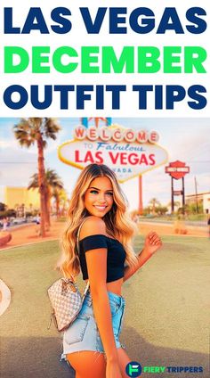 a woman posing in front of the las vegas sign with text that reads, december outfit tips