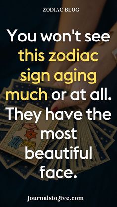 You won't see this zodiac sign aging much or at all. They have the most beautiful face. They have the most beautiful, timelessly elegant look on them. Their essence in their personality is class and elegance.