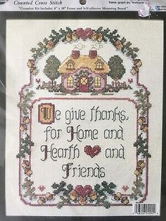 a cross stitch pattern with the words be give thanks for home and heart and friends