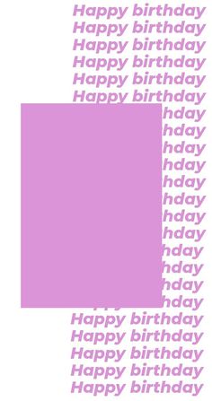 a birthday card with the words happy birthday written in white and pink letters on it