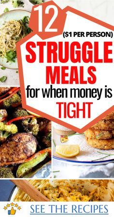 a collage of images with the words, 12 per person struggle meals for when money is tight