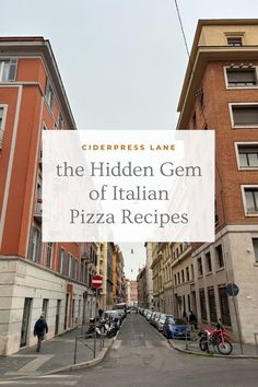 the hidden gems of italian pizza recipes