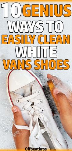 Cleaning White Vans, Clean White Sneakers, Easy Diy Scrub, How To Clean Vans, White Vans Shoes, Cleaning Shoes, Homemade Detergent, Deep Cleaning Hacks