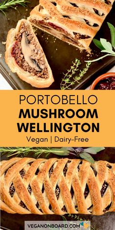 a close up of a pastry on a pan with the words portabelo mushroom wellington vegan / dairy - free