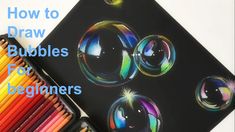 how to draw bubbles for beginners with colored pencils and crayon pens