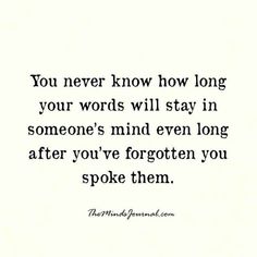 Think Before Speaking Quotes, Words You Speak Quotes, You Cant Take Back Words Quotes, Think Before Speak Quotes, Cant Take Words Back Quotes, When You Want To Speak To Someone But Cant, Words Once Spoken Cannot Be Taken Back, Mind Your Words Before You Speak, Thinking Before You Speak Quotes