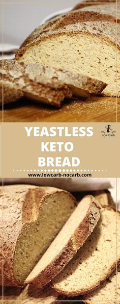 a loaf of yeast bread with the words yeastless keto bread on top and below