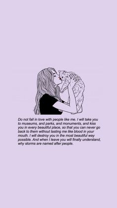 a drawing of a woman holding a cat with the caption do not fall in love with people like me