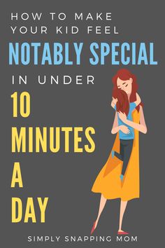 a woman hugging another woman with the text how to make your kid feel notabily special in under 10 minutes a day